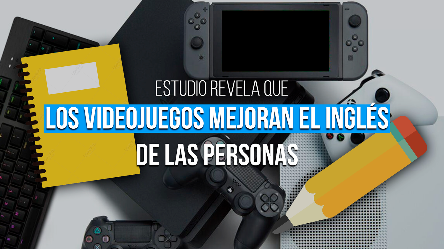 Estudio revela que los VIDEOJUEGOS MEJORAN EL INGLÉS de las personas