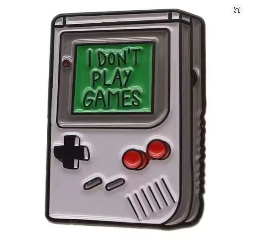 Pin Esmaltado - Game Boy - I Don´t Play Games