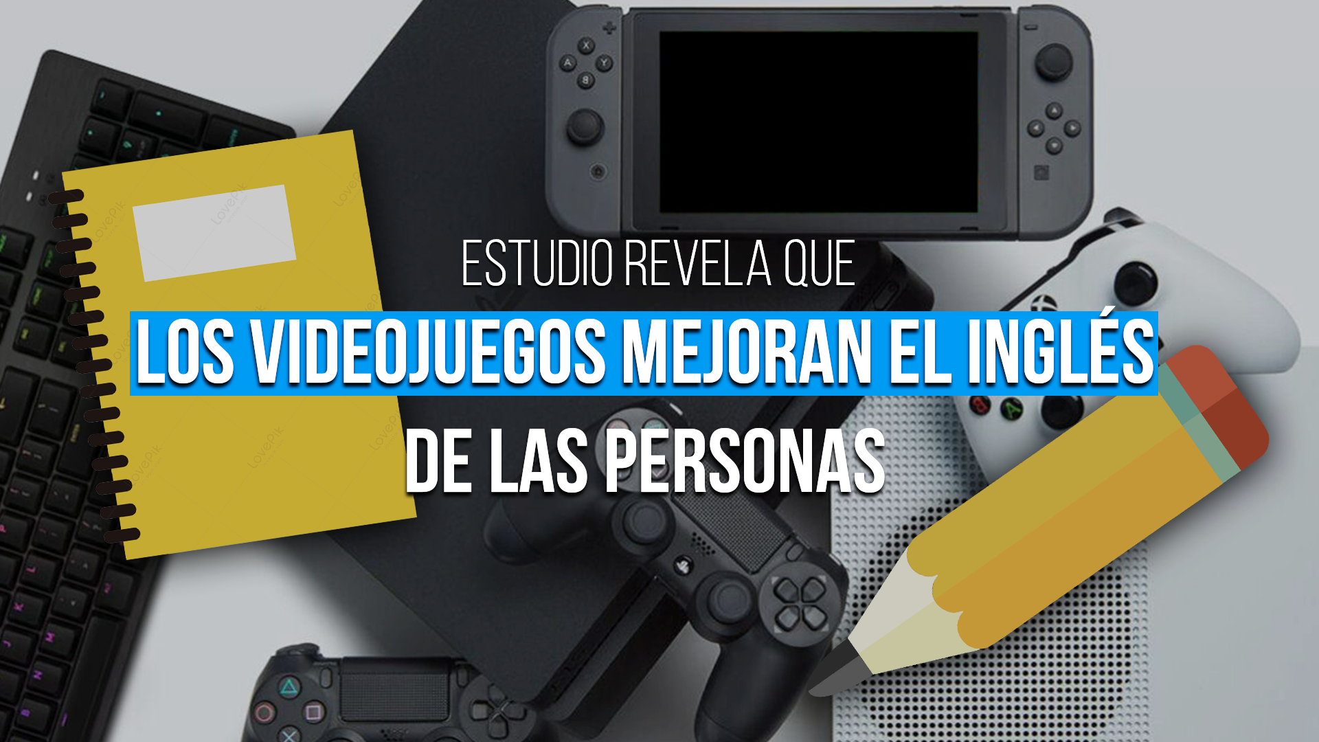Estudio revela que los VIDEOJUEGOS MEJORAN EL INGLÉS de las personas